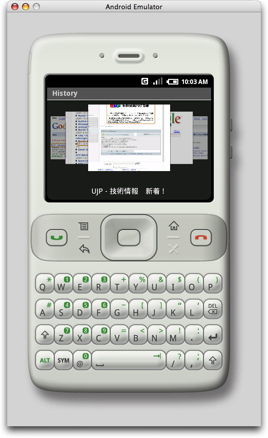 画像名: AndroidEmulatorCoverFlow.jpg
サ イ ズ: 93.86KB
大 き さ: 196(W)×320(H)
→クリックで別ウィンドウ表示